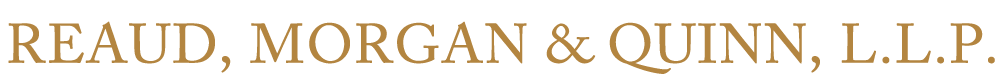 Reaud, Morgan, & Quinn L.L.P. | Lawyers | Call 800-765-5801